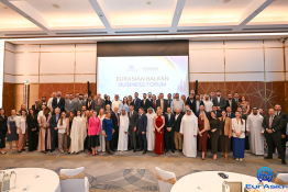 EurAsia Gulf Hosts Eurasian Balkan Business Forum in Dubai