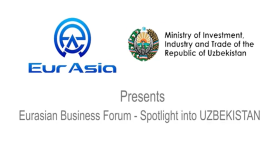Eurasian Business Forum – Spotlight into Uzbekistan